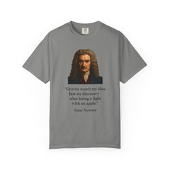 Isaac Newton Quote T-Shirt — "Gravity wasn't my idea" Scientific Humor Tee