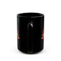 I Have Been Ready For Helloween Since Last Halloween - Graphic Black Mug (11oz, 15oz)