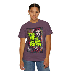 Christian T-Shirt — "Jesus Died For Me, Now I Live For Him" Graffiti Tee