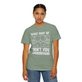 What Part of Basketball Don't You Understand, Comfort Colors Unisex Garment-Dyed T-shirt