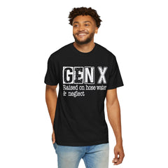 GEN X FUNNY graphic, Raised on Hose Water and Neglect, Retro Comfort Colors 1717, unisex garment-dyed t-shirt, gift for him, gift for her, Birthday gift tee, Vintage Style graphic tee, Fathers Day Shirt