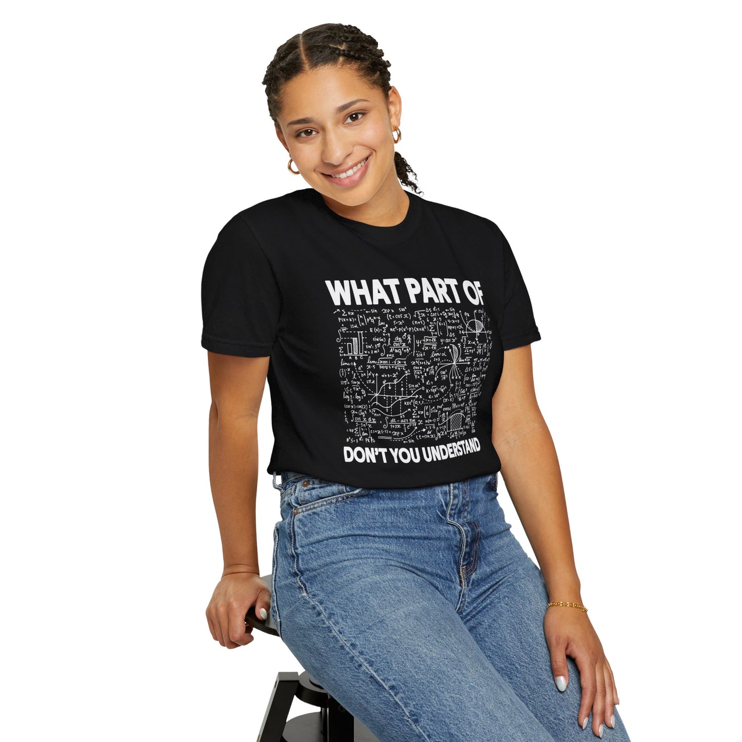 What Part of Calculus Don't You Understand, Comfort Colors Unisex Garment-Dyed T-shirt