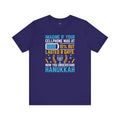 Funny Cell Phone Hanukkah Analogy - Unisex Jersey Short Sleeve Tee