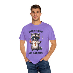 Even Baddies Get Saddies, Raccoon Comfort Colors Shirt