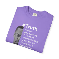 Malcolm X Quote Unisex Garment-Dyed T-Shirt - #Truth Freedom Message