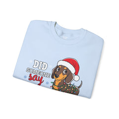 Did Someone SAY Dog Treats? - Unisex Heavy Blend™ Crewneck Sweatshirt