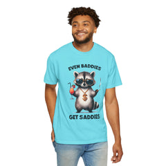 Even Baddies Get Saddies, Raccoon Comfort Colors Shirt