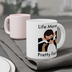 Life Moves Pretty Fast - Ceramic Mugs (11oz\15oz\20oz) Ferris Beuller / Movie Quote / Unique Gift / Gift for him / Gift for Her / 80s Movie
