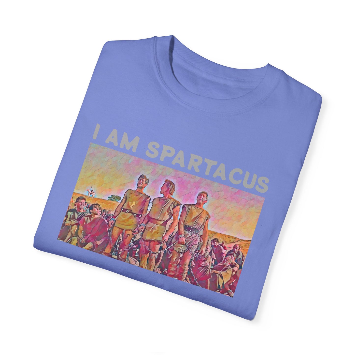 I AM SPARTACUS - Graphic Unisex Garment-Dyed T-shirt