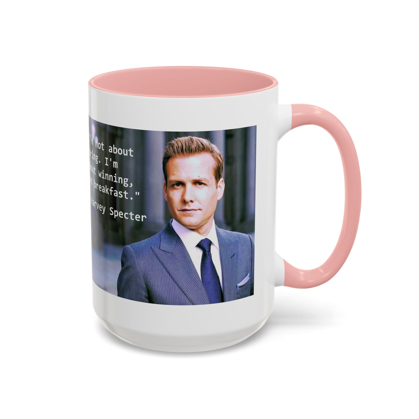 Harvey Specter Suits Mug: Inspirational TV Quote, 11-15oz