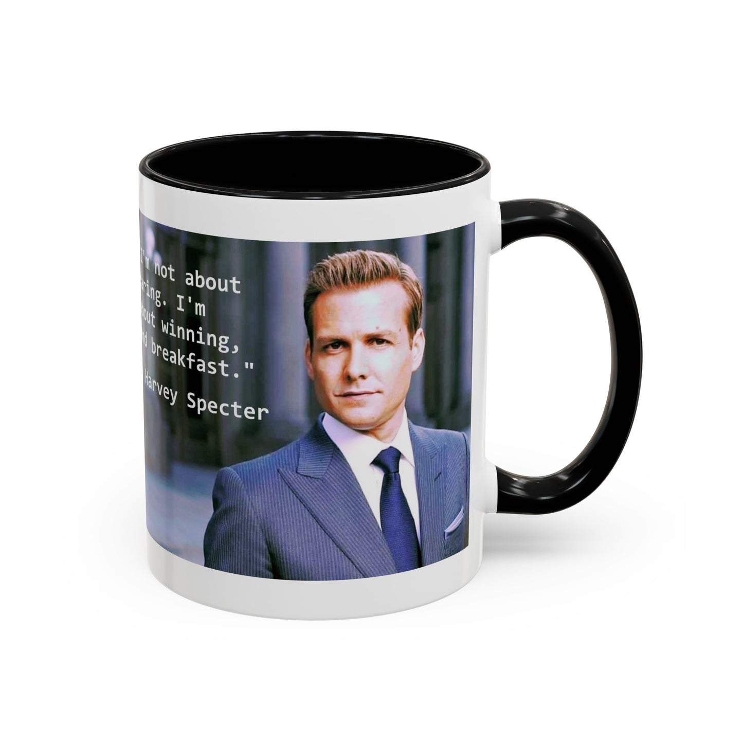 Harvey Specter Suits Mug: Inspirational TV Quote, 11-15oz