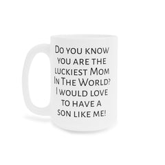 Mom humor mug, funny mom gift, gift from son, unique mom gift, coffee lover, humorous mug, Mothers Day gift, present for mom, Birthday mug