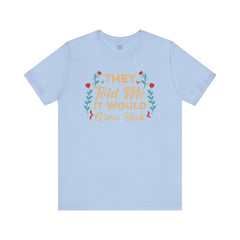 Funny Amputee Quote - Unisex Short Sleeve Tee,Amputee Awareness,Gift For Him,Gift For Her,Arm Amputee Gift,Leg Amputee,Limb Loss Awareness