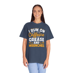 I Run On Caffeine, Grease and Wrenches, Fun Mechanic Quote, Comfort Colors Unisex Relaxed Fit T Shirt