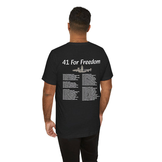 41 For Freedom Unisex Jersey Short Sleeve Tee