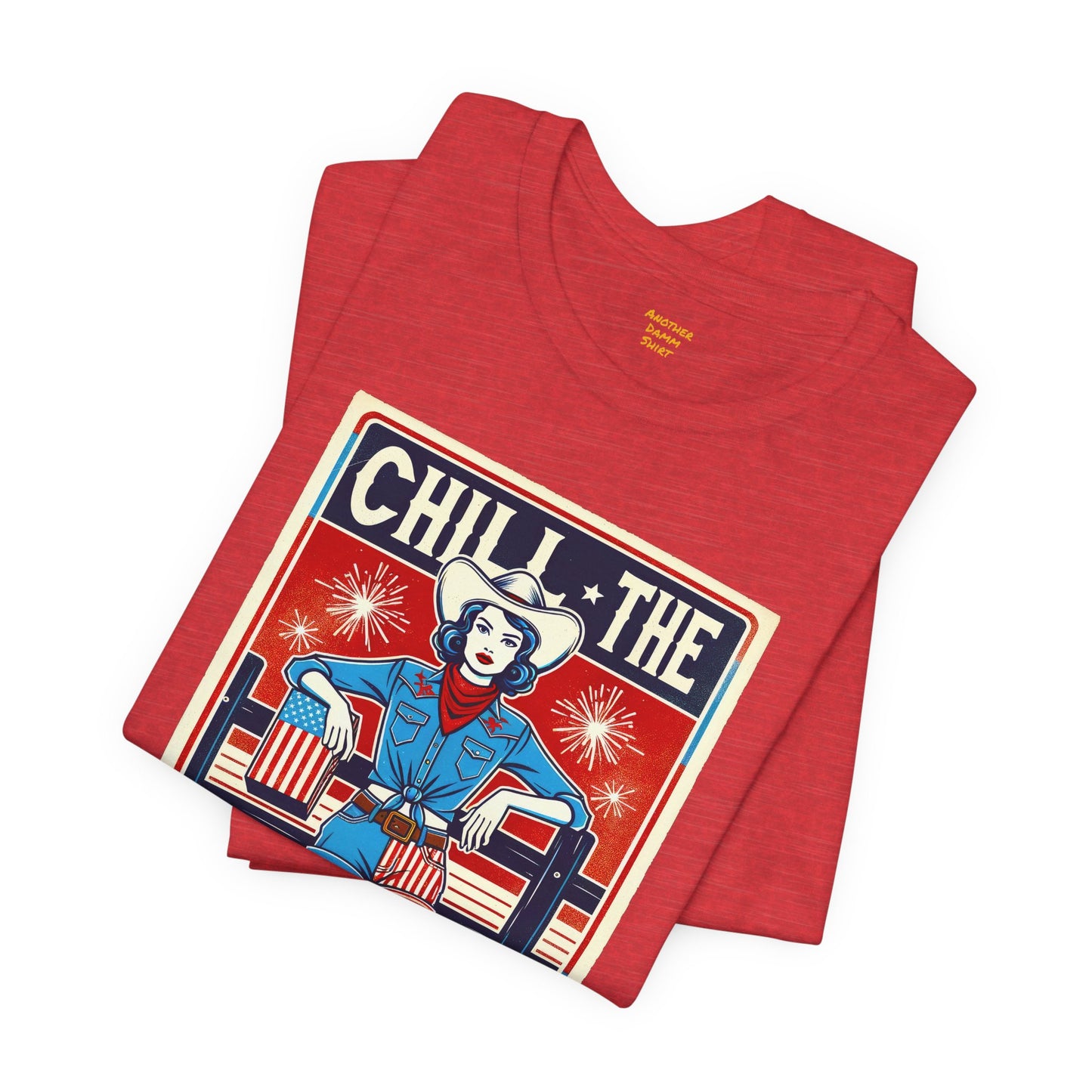 Chill The Fourth Out,Cowgirl Graphic, Unisex Jersey Short Sleeve Tee