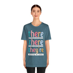 Grammar Teacher T-Shirt — "There, Their, They're" Funny Teacher Tee