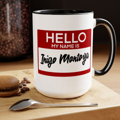 Princess Bride Funny Quote Mug,My Name Is Inigo Montoya,Mandy Patinkin fan,gift for him,gift for her,funny Hello quote sticker,