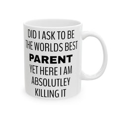 Funny Parent Quote, Mug,11oz, 15oz, Worlds Best Parent, For Dad, For Mom, Mum, Fathers Day Gift, Birthday Gift, Gift For Wife, Gift For Dad