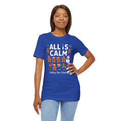 All Is Calm — Funny Gingerbread & Snowman Christmas T‑Shirt (Kidding, This Is Kindergarten)