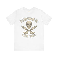 Fitness Tee | Leg Amputee Funny Skull, Everyday Leg Day Gym Shirt, Workout Top