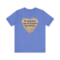 Funny Matzah Heart Quote For Passover Unisex Tee