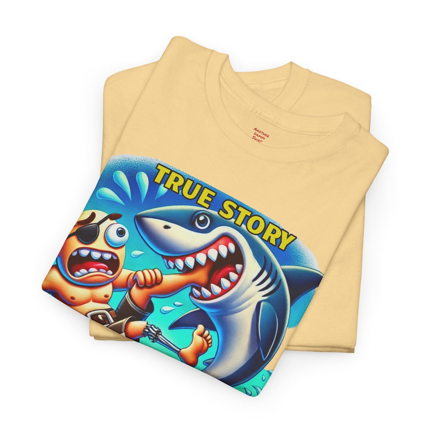 Amputee Humor True Story Shark Wrestled Me For The Leg, And Won - Unisex Heavy Cotton Tee