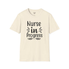 Nurse In Progress - Unisex Softstyle T-Shirt | Nurse Awareness,Medical Wear,Gift For Him,Scrubs Lover,RN,Hospital Staff Gift,Gift For Her,