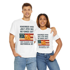 Patriotic Humor Tee, July 4th Shirt, Independence Day Apparel, Funny American T-Shirt, Meme Shirt, History Lovers Gift