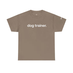 Dog Trainer T‑Shirt — "dog trainer." Front Logo with "we believe..." Positive Training Back Text