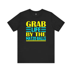 Funny Passover Grab Life By The Matzo Balls Quote T Shirt