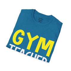 GYM Teacher Get Moving Unisex Softstyle T-Shirt
