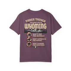 Wyoming Funny Roadtrip T-Shirt — "Three Things You Don’t Do in Wyoming" Adventure Tee