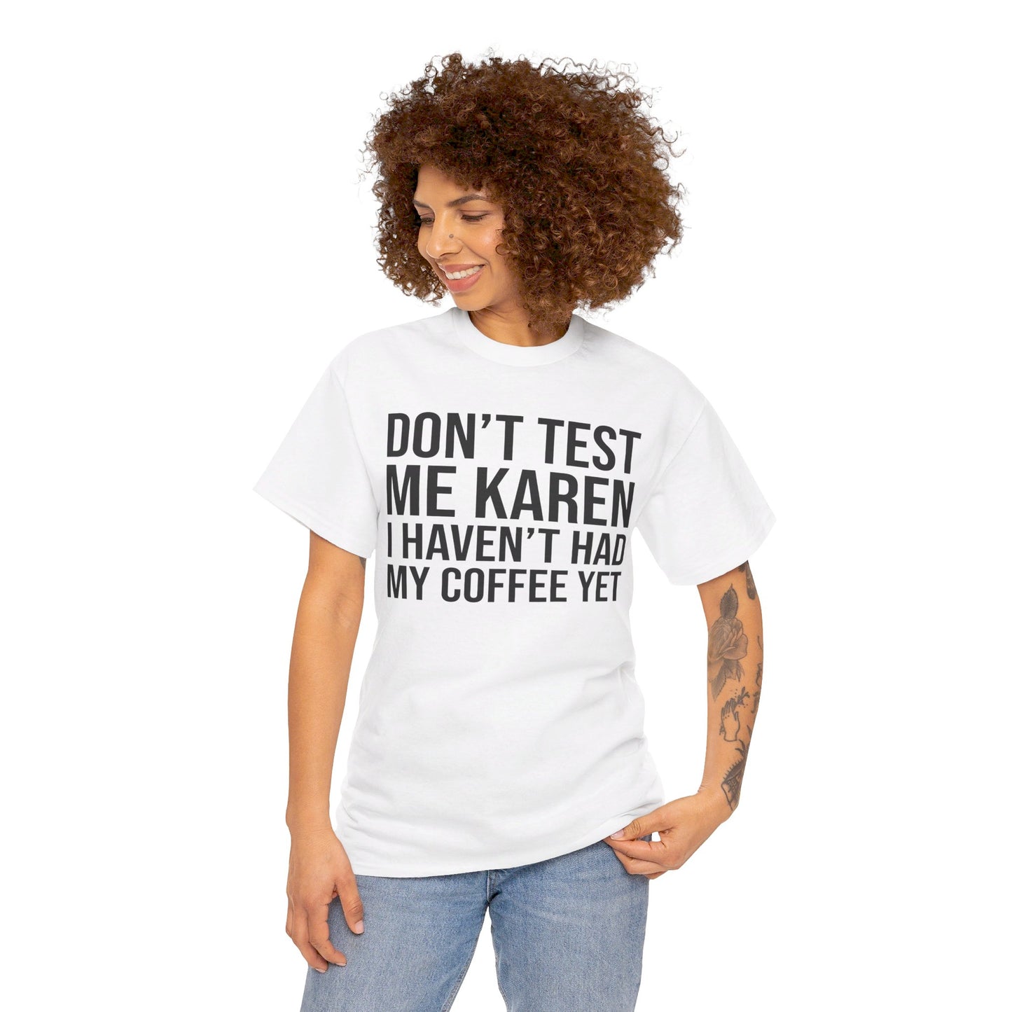 BOLD Don't Test Me Karen - Unisex Heavy Cotton Tee