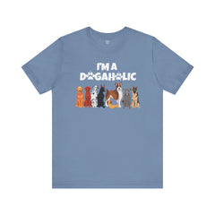 I'm a Dogaholic Unisex Jersey Tee - Perfect Gift for Dog Lovers