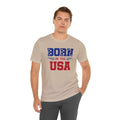 Born In The USA, Unisex Jersey Short Sleeve Tee