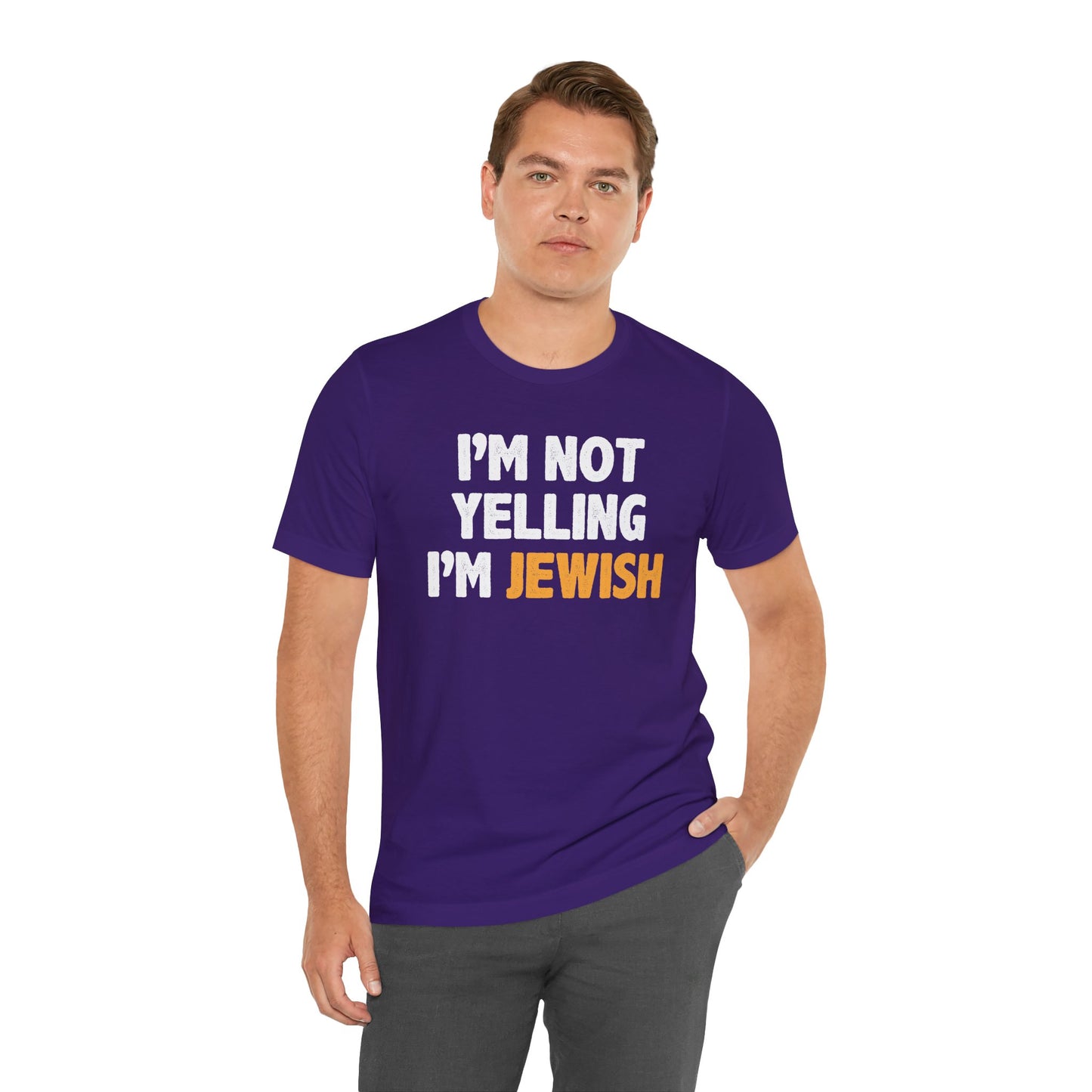 I'm Not Yelling, I'm JEWISH - Unisex Jersey Short Sleeve Tee