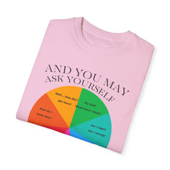 Motivational Talking Head Unisex Garment-Dyed T-Shirt - "And You May Ask Yourself"
