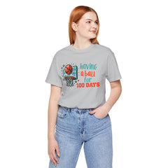 100 Days of School Having A Ball Unisex Tee