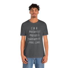 Funny Prosthetist Crossed Out Quote - Graphic Unisex T Shirt