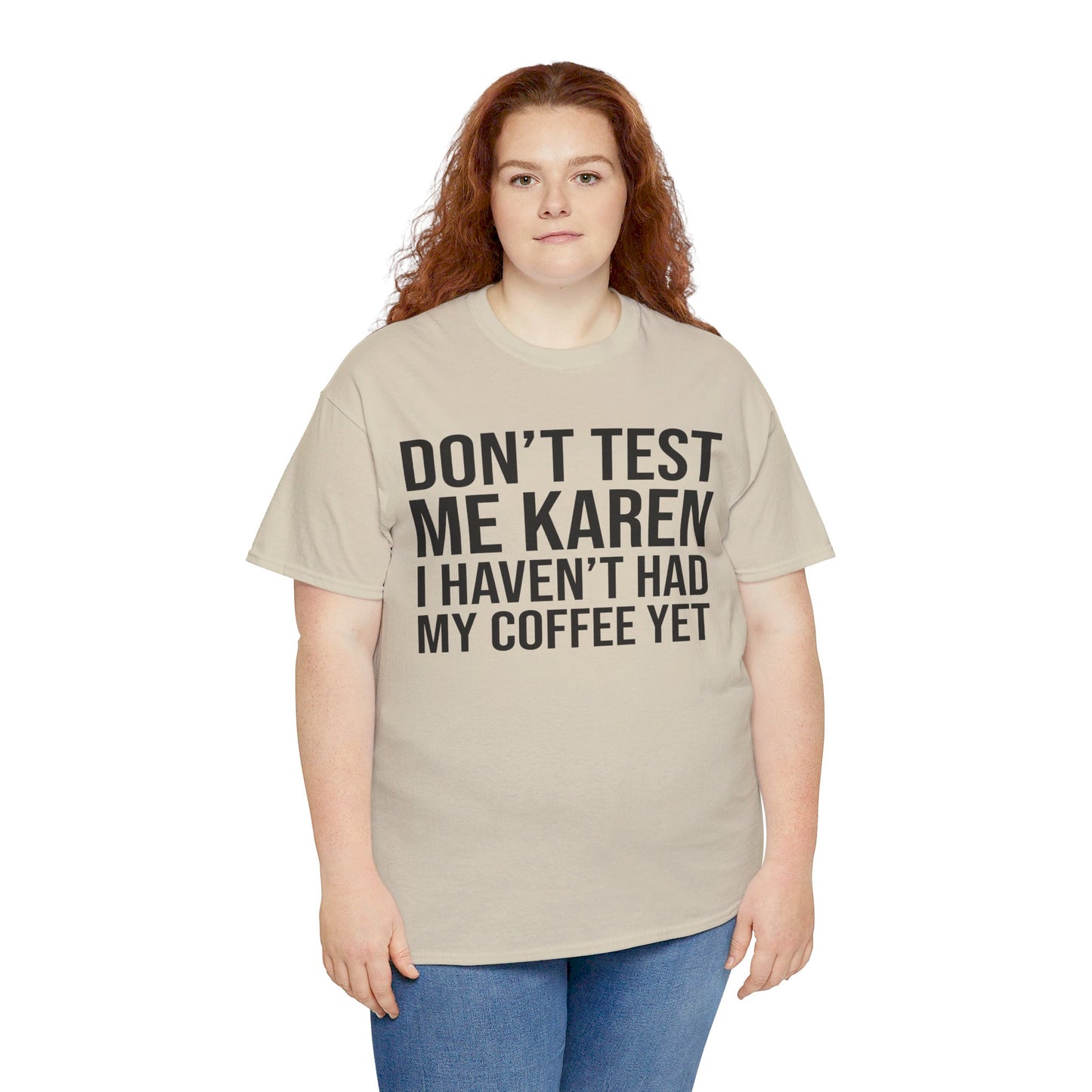 BOLD Don't Test Me Karen - Unisex Heavy Cotton Tee