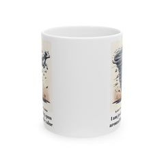 Life Is A Tornado and I am Just A Cow Being Spun Around For Cinematic Value - Ceramic Mug 11oz  / Humor / Farm Fun / Twister