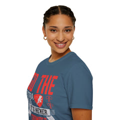 Go The Extra Mile Its Never Crowded Unisex Softstyle T-Shirt