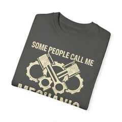 Some People Call Me Mechanic The Most Important Call Me Dad, Graphic Comfort Colors Unisex Relaxed Fit T Shirt