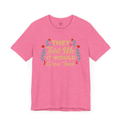 Funny Amputee Quote - Unisex Short Sleeve Tee,Amputee Awareness,Gift For Him,Gift For Her,Arm Amputee Gift,Leg Amputee,Limb Loss Awareness