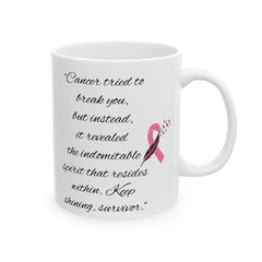 Breast Cancer Awareness Ceramic Mug — Pink Ribbon Support Quote (11oz & 15oz)