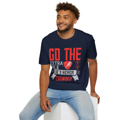Go The Extra Mile Its Never Crowded Unisex Softstyle T-Shirt