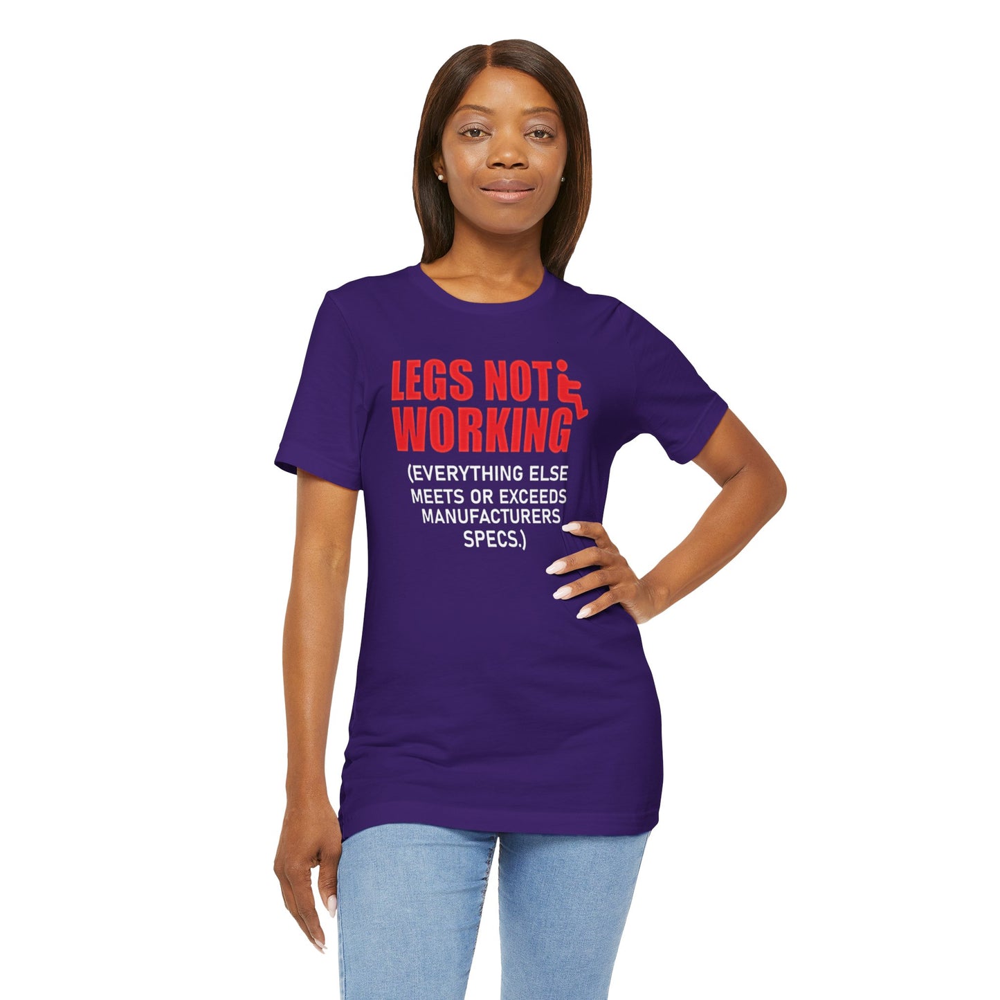 LEGS NOT WORKING Fun Quote - Graphic Unisex T Shirt