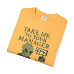 Humorous Alien Manager T-Shirt, Funny Graphic Tee, Unisex Casual Wear, Gift for Work, Quirky T-Shirt, DMV Humor Shirt