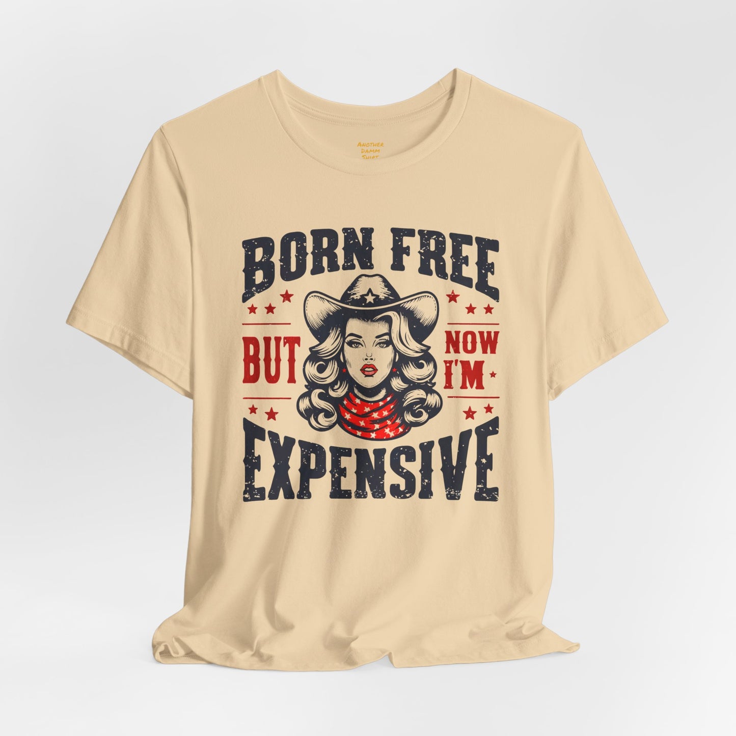 Born To Be Free Now I am Expensive, Cowgirl Graphic, Unisex Jersey Short Sleeve Tee